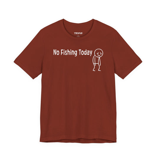 Texas Rigged Tees No Fishing Today — Unisex Cotton Tee