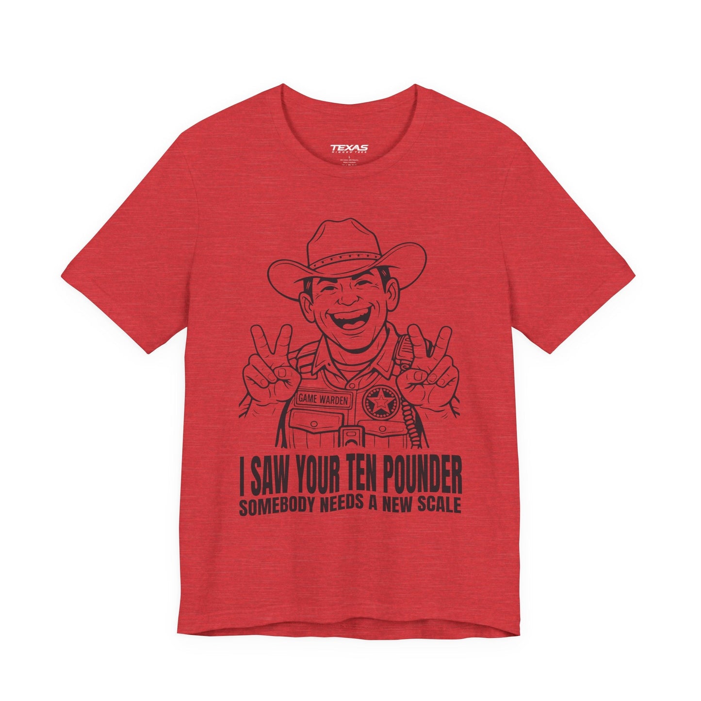 Texas Rigged Tees I Saw Your Ten Pounder — Unisex Cotton Tee