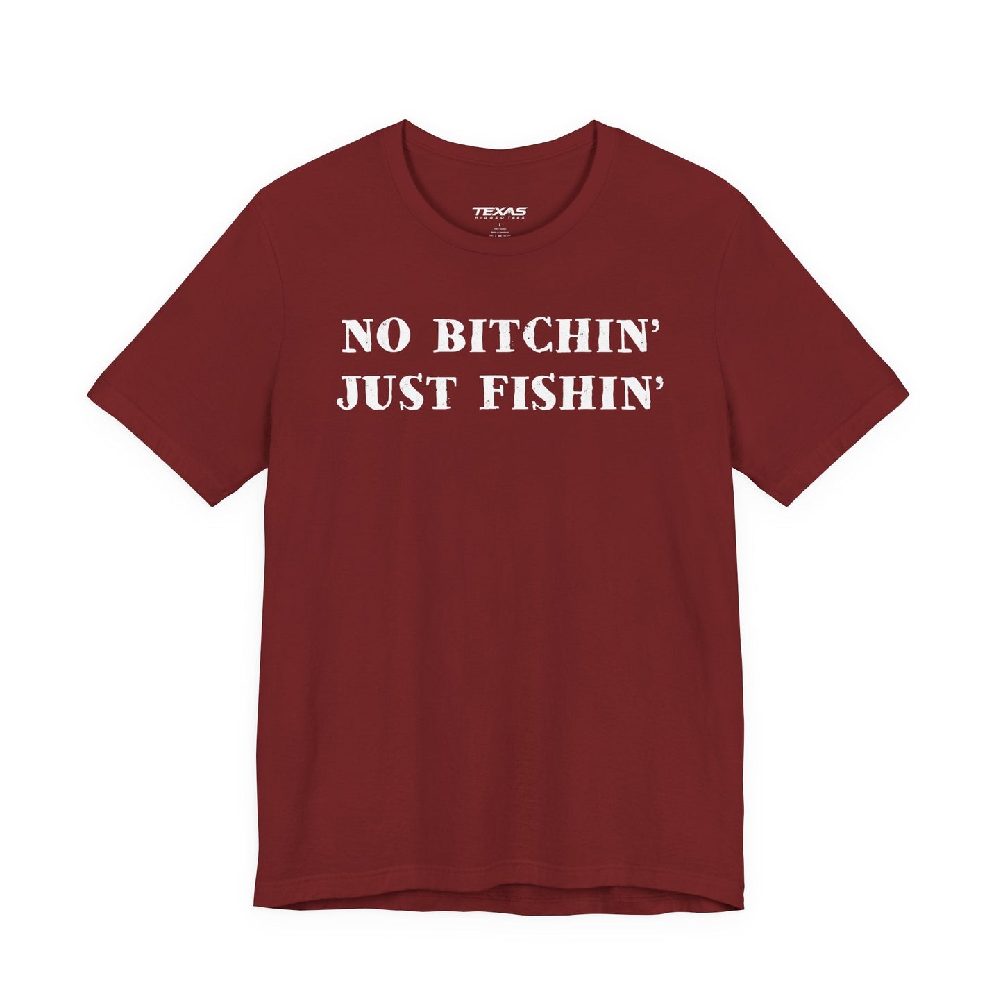 Texas Rigged Tees No Bitchin’, Just Fishin’ — Unisex Cotton Tee