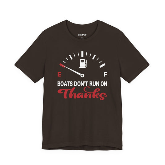 Texas Rigged Tees Boats Don’t Run on Thanks — Unisex Cotton Tee