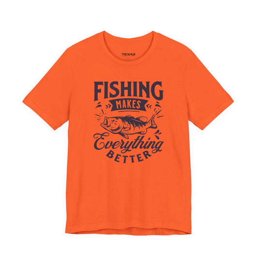 Texas Rigged Tees Fishing Makes Everything Better — Unisex Cotton Tee