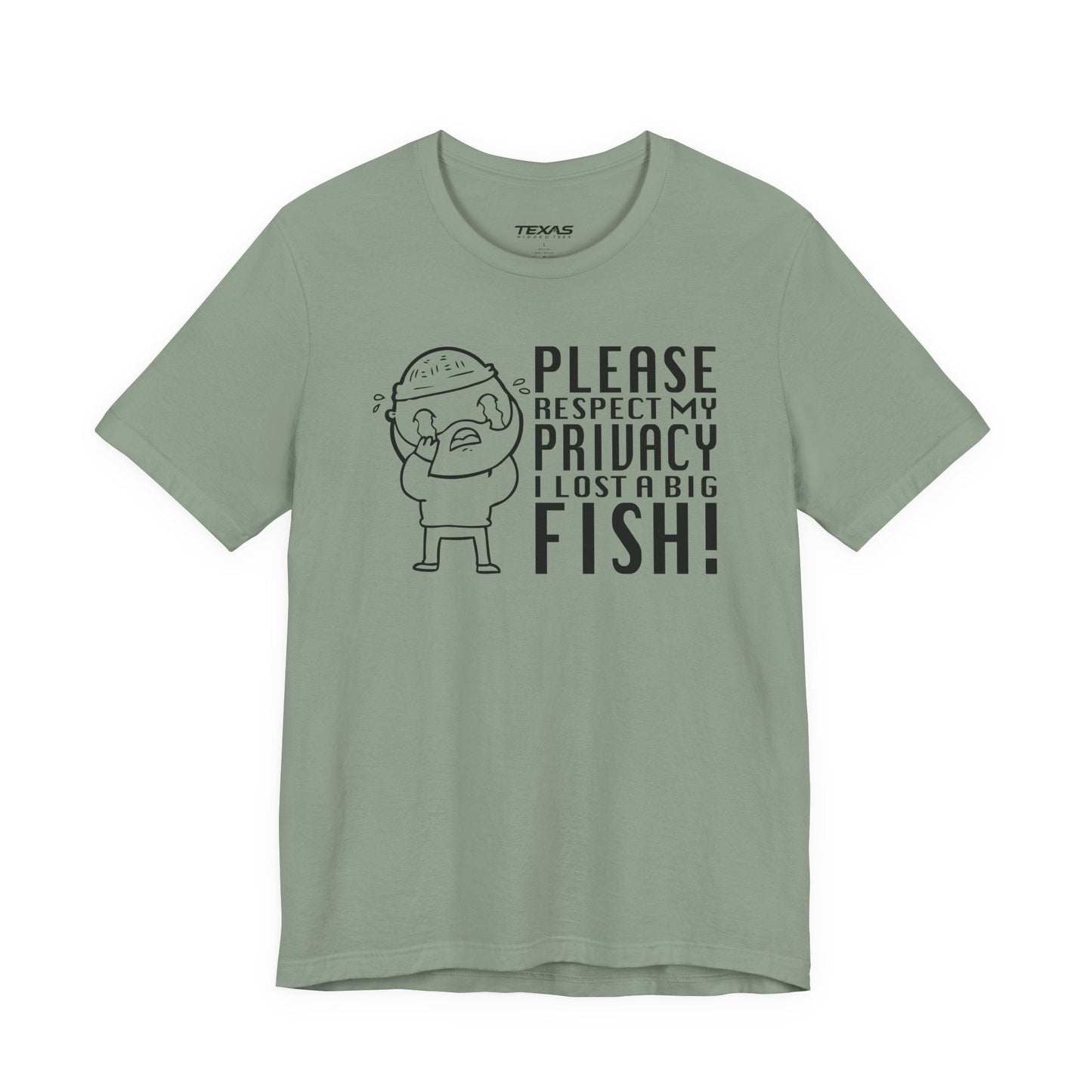 Texas Rigged Tees Please Respect My Privacy, I Lost a Big Fish — Unisex Cotton Tee