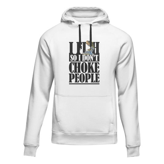 Outdoorzees I Fish So I Don't Choke People Unisex Hoodie