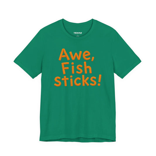 Texas Rigged Tees Awe, Fish Sticks! — Unisex Cotton Tee