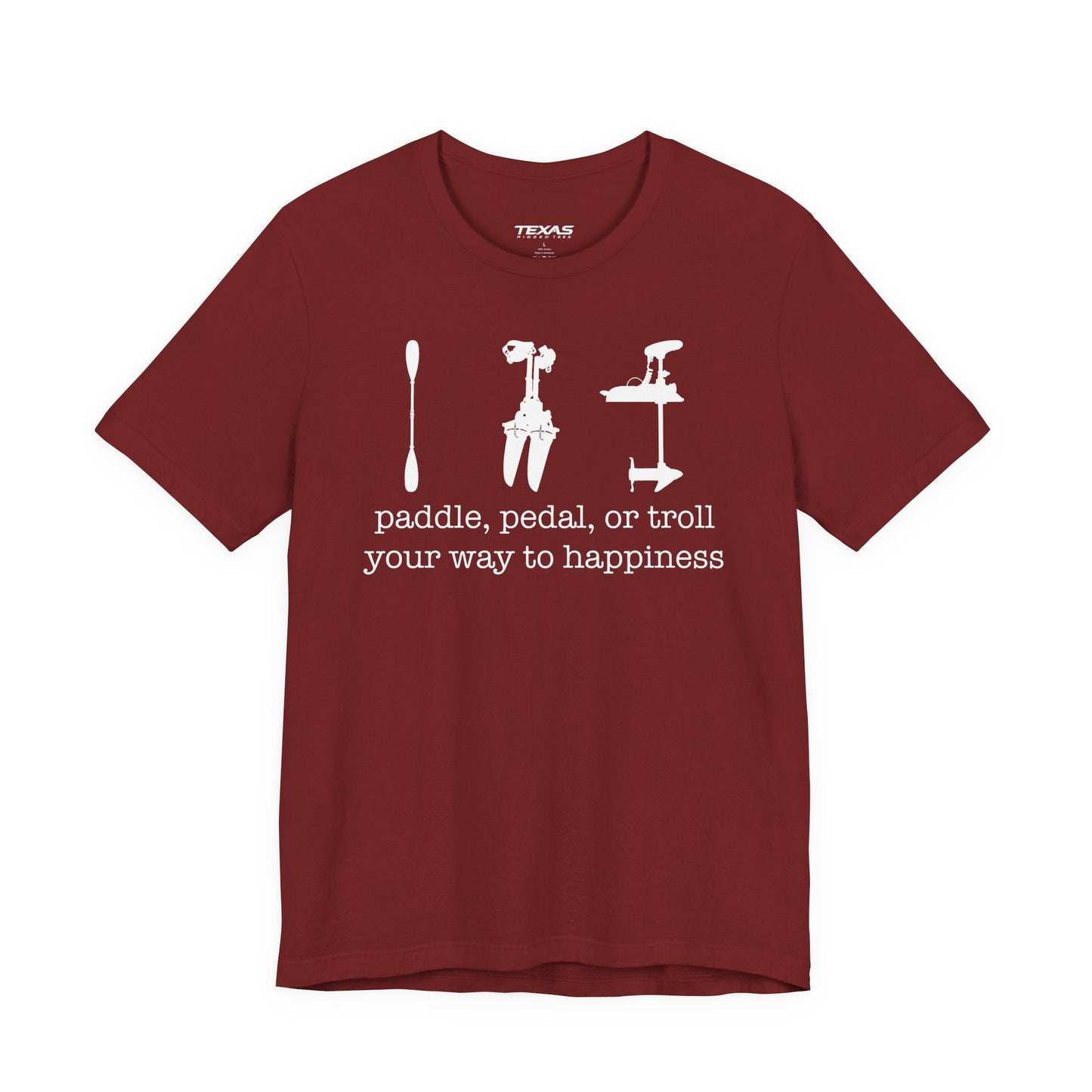 Texas Rigged Tees Paddle, Pedal, or Troll Your Way to Happiness — Unisex Cotton Tee