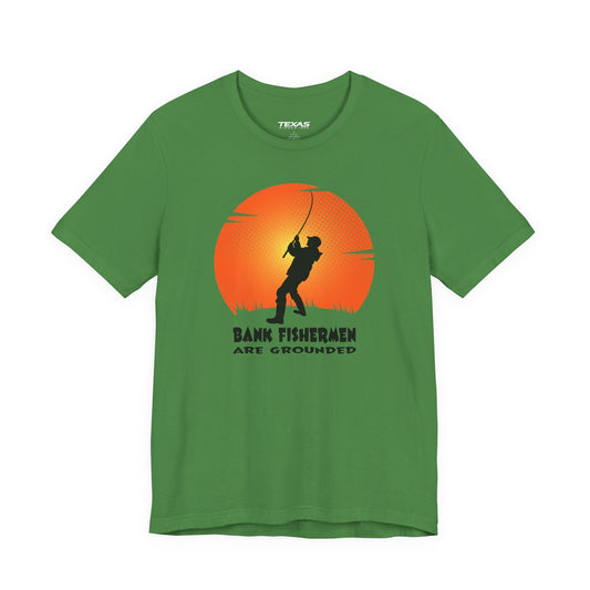 Texas Rigged Tees Bank Fishermen Are Grounded — Unisex Cotton Tee