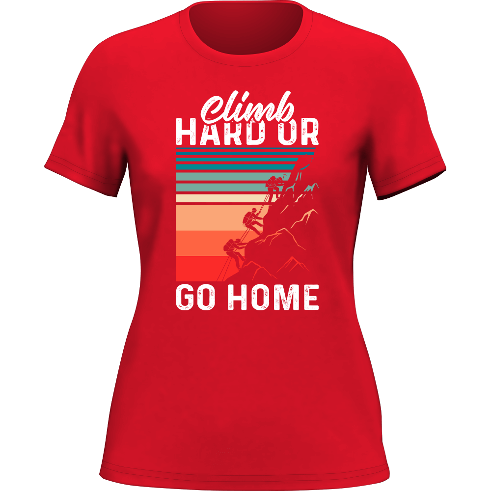 Outdoorzees Climb Hard Or Go Home T-Shirt for Women