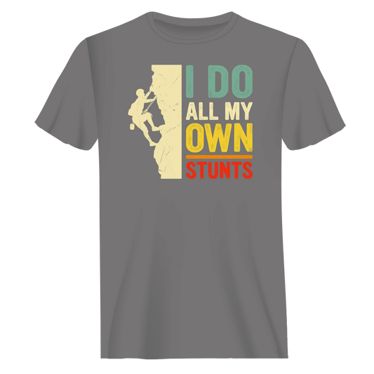 Outdoorzees Climbing I Do All My Own Stunts Man T-Shirt