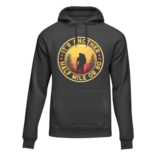 Outdoorzees It's Another Half Mile Or So Unisex Hoodie