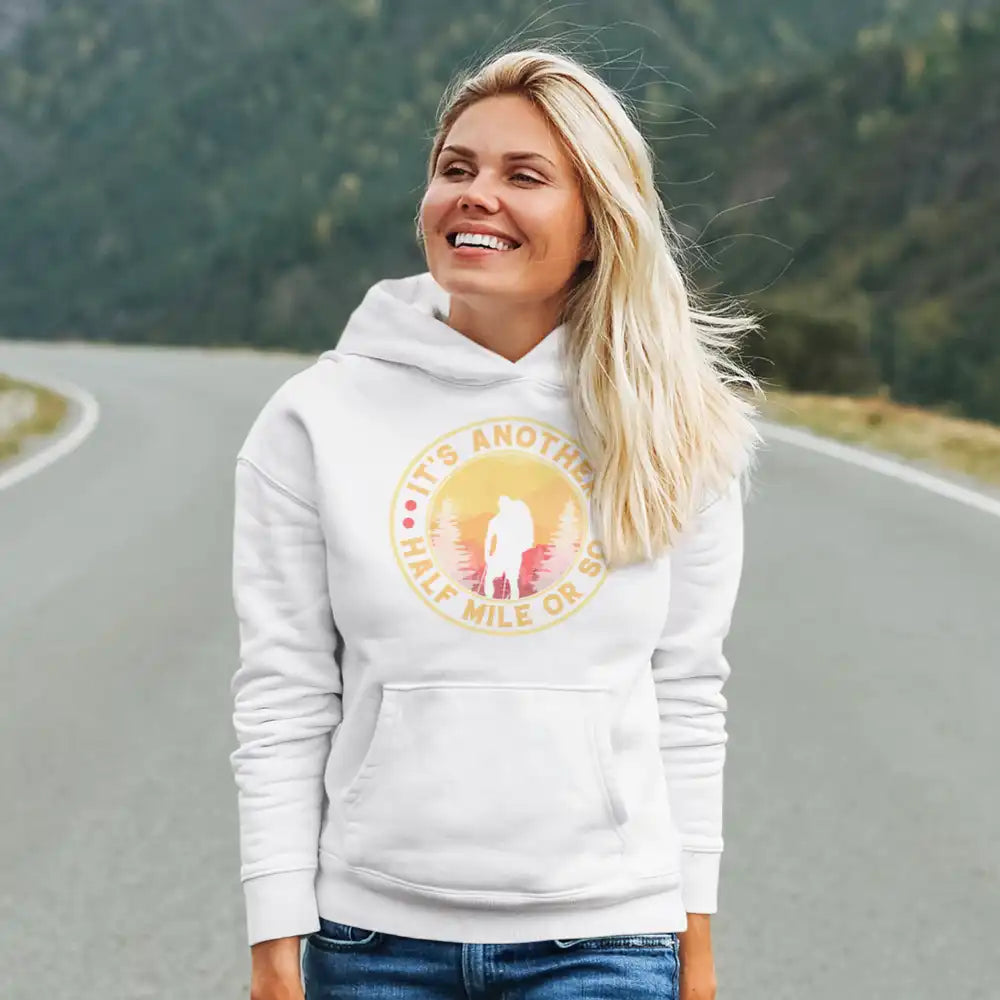 Outdoorzees It's Another Half Mile Or So Unisex Hoodie