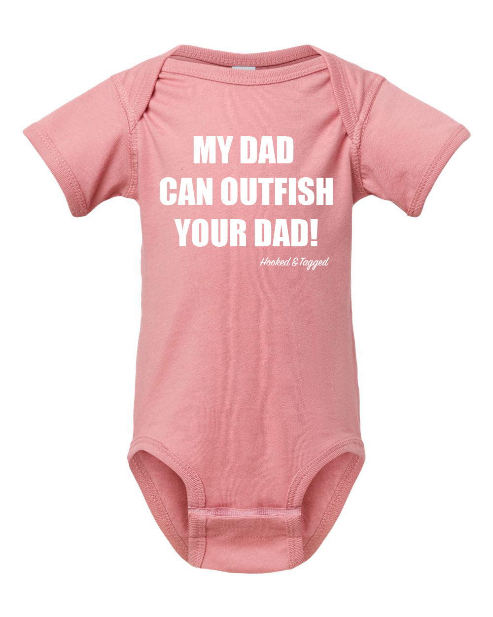Hooked & Tagged - "My Dad Can Outfish Your Dad" Onesie