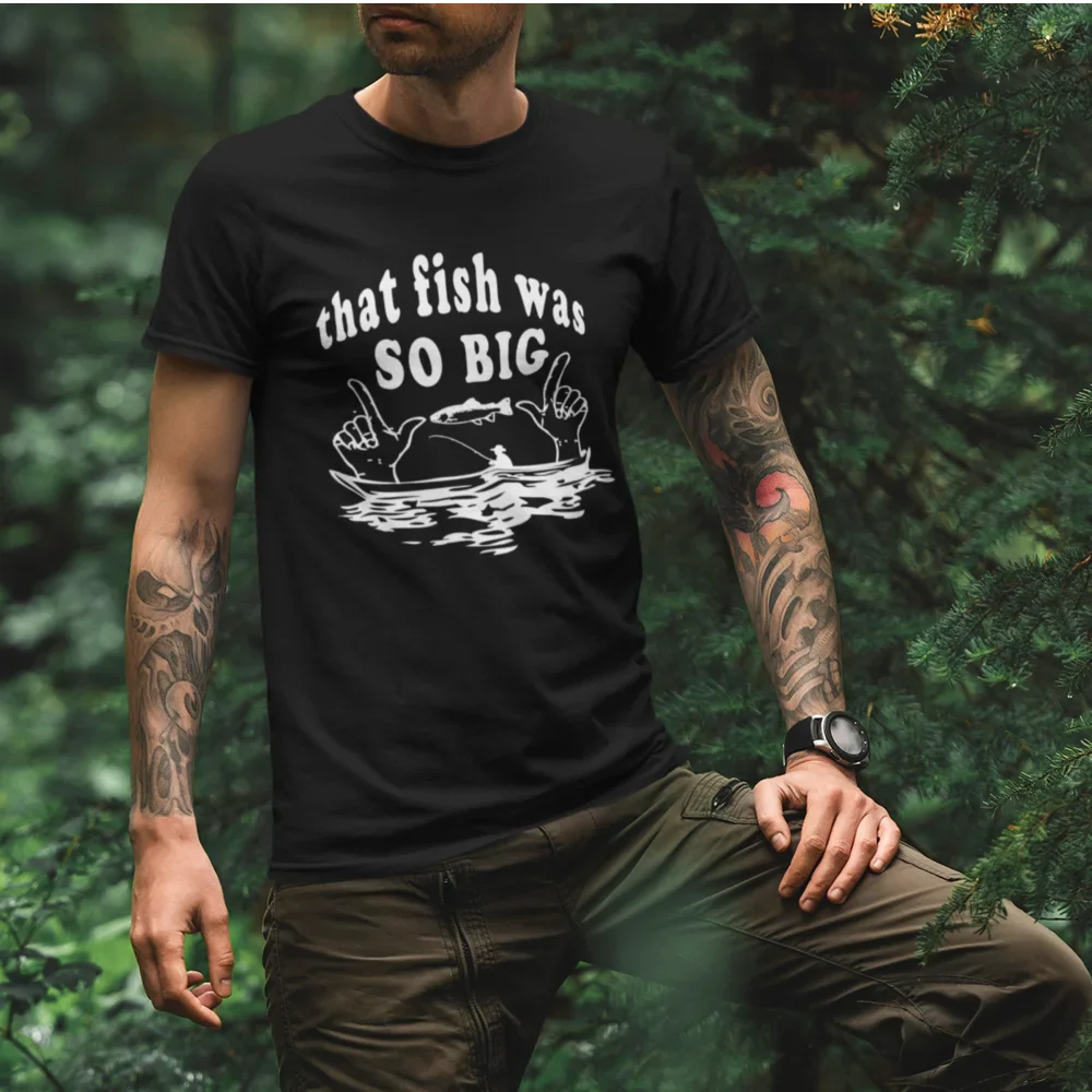 Outdoorzees That Fish Was So Big Man T-Shirt