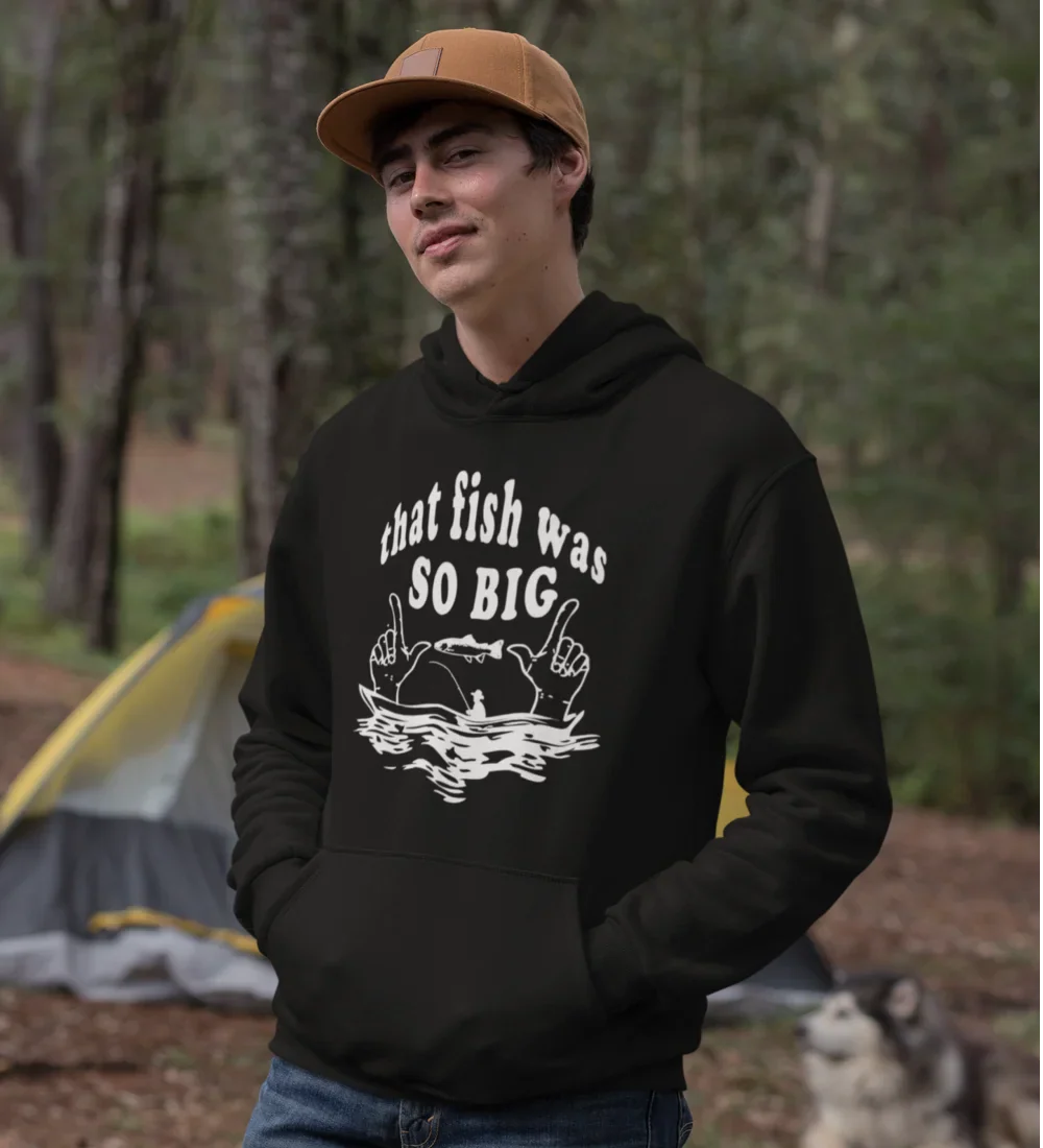Outdoorzees That Fish Was So Big Unisex Hoodie