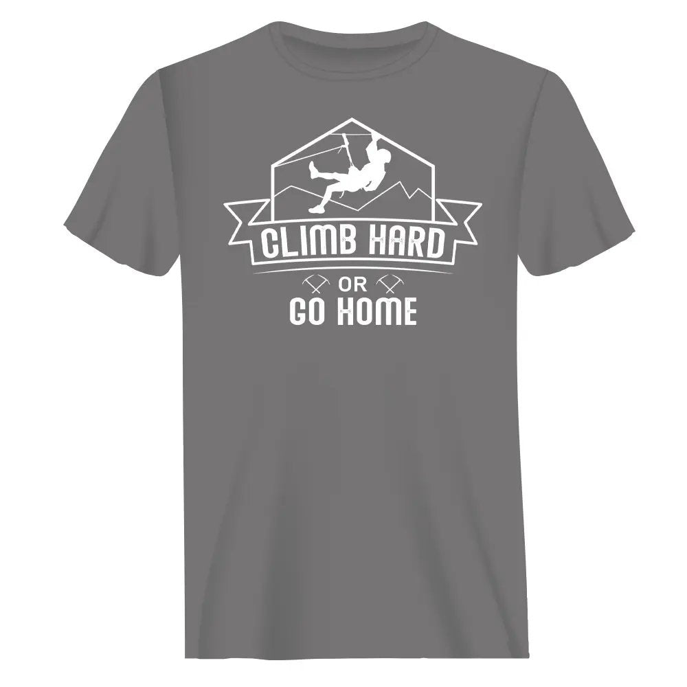 Outdoorzees Climb Hard Or Go Home Man T-Shirt