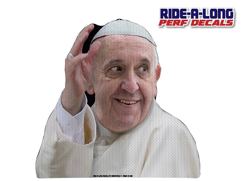 Pope Francis *RIDE A LONG* Perforated Decal - Angler's Pro Tackle & Outdoors