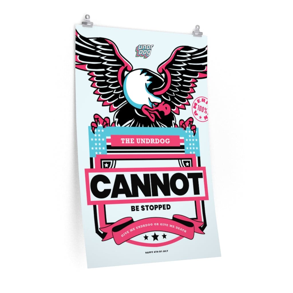The Undrdog Cannot Be Stopped Poster - Angler's Pro Tackle & Outdoors