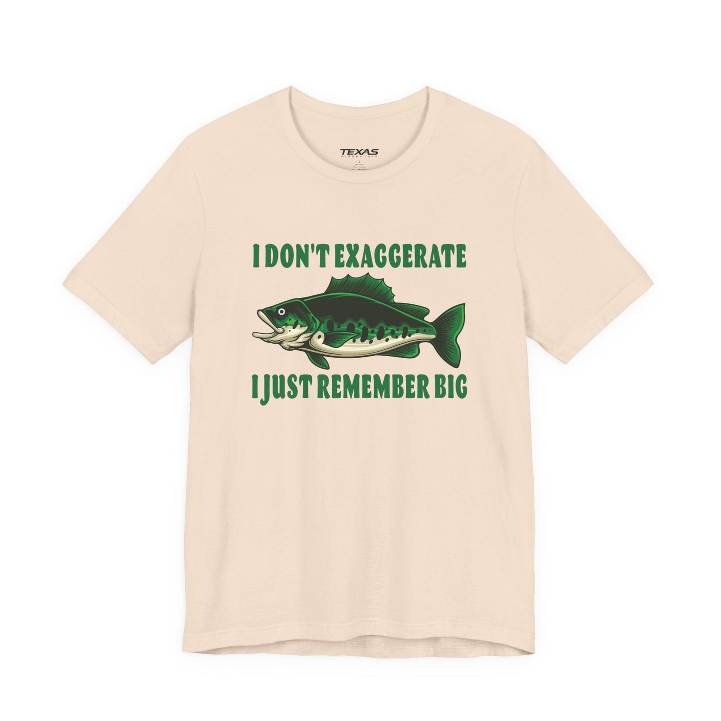 Texas Rigged Tees I Don’t Exaggerate, I Just Remember Big — Unisex Cotton Tee