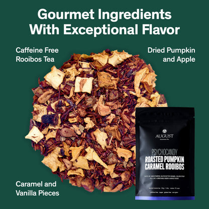 August Uncommon Tea Psychocandy - Roasted Pumpkin Caramel Rooibos Tea (Caffeine Free)