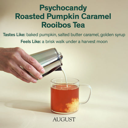 August Uncommon Tea Psychocandy - Roasted Pumpkin Caramel Rooibos Tea (Caffeine Free)