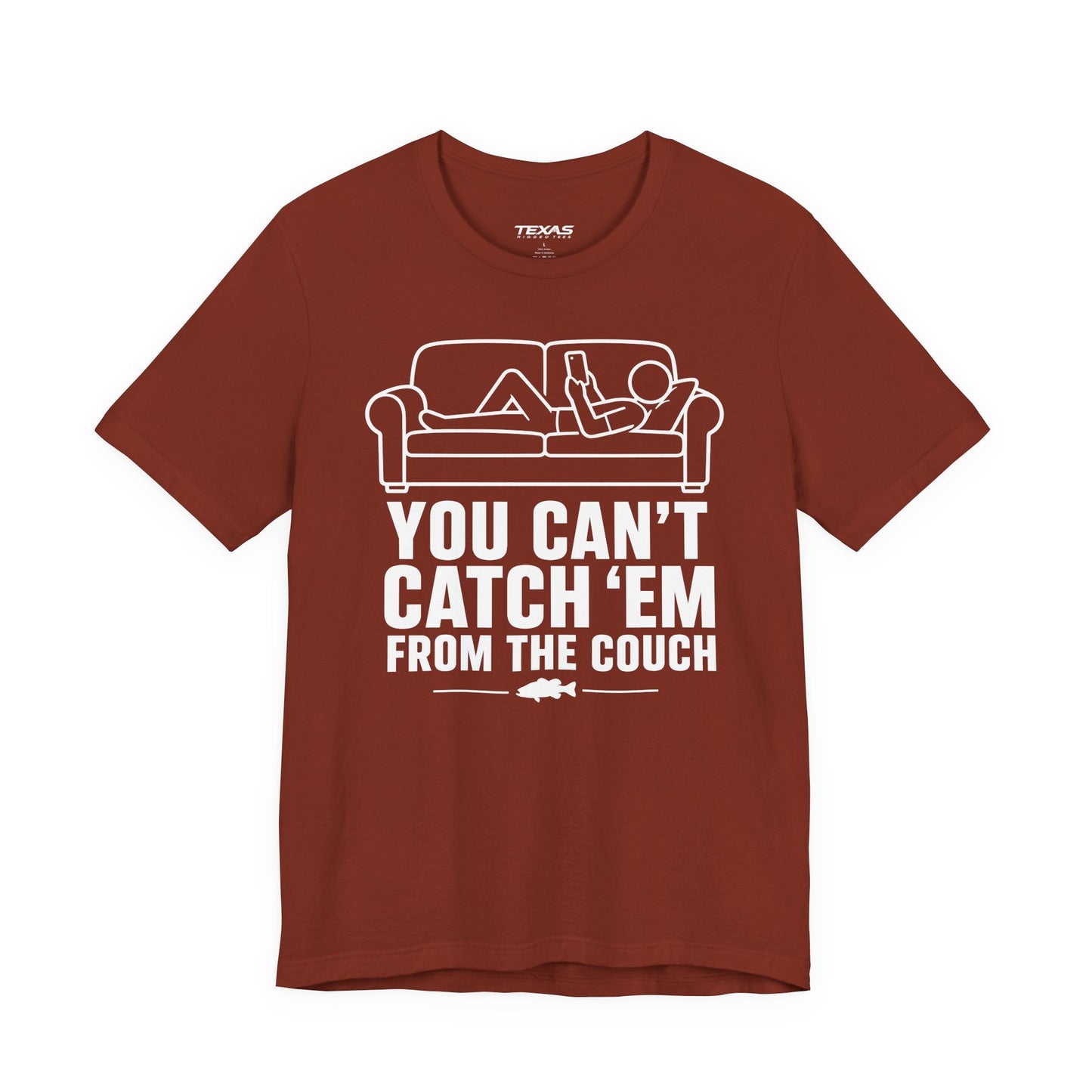 Texas Rigged Tees You Can’t Catch Them From the Couch — Unisex Cotton Tee