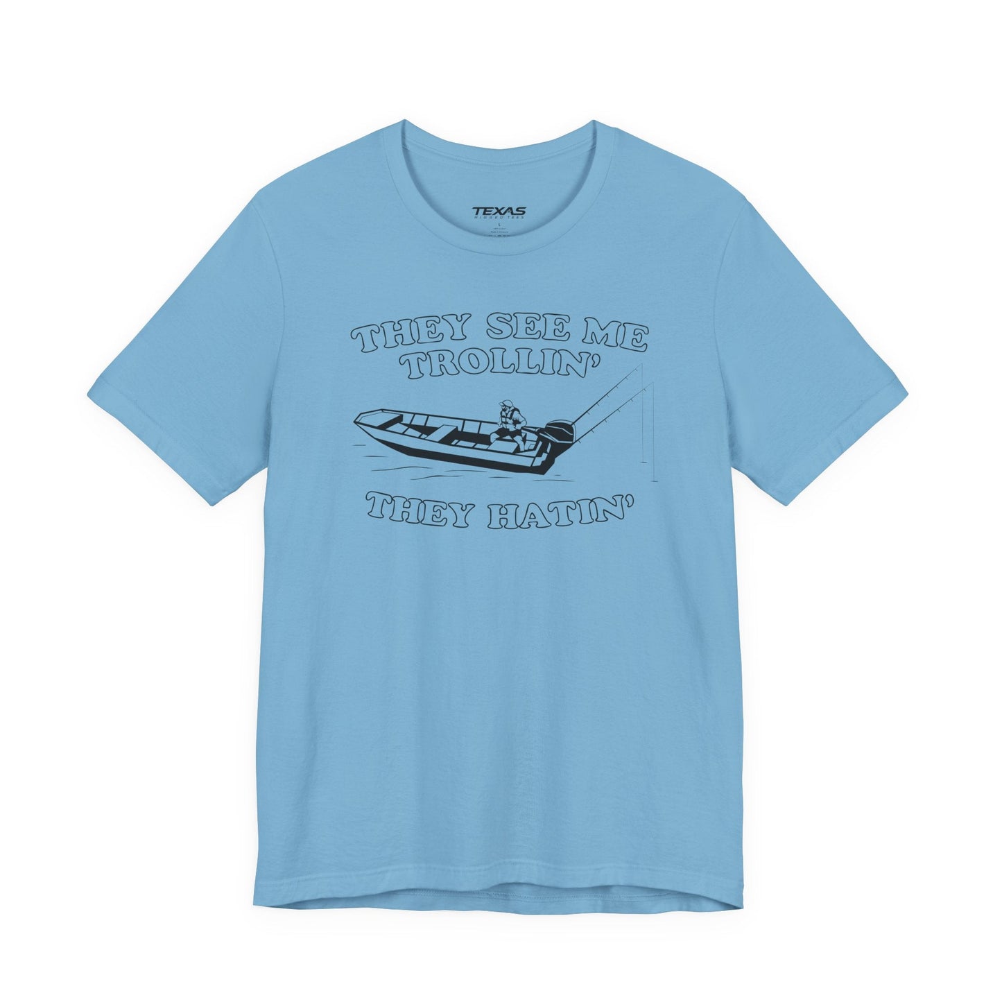 Texas Rigged Tees They See Me Trollin’, They Hatin’ — Unisex Cotton Tee