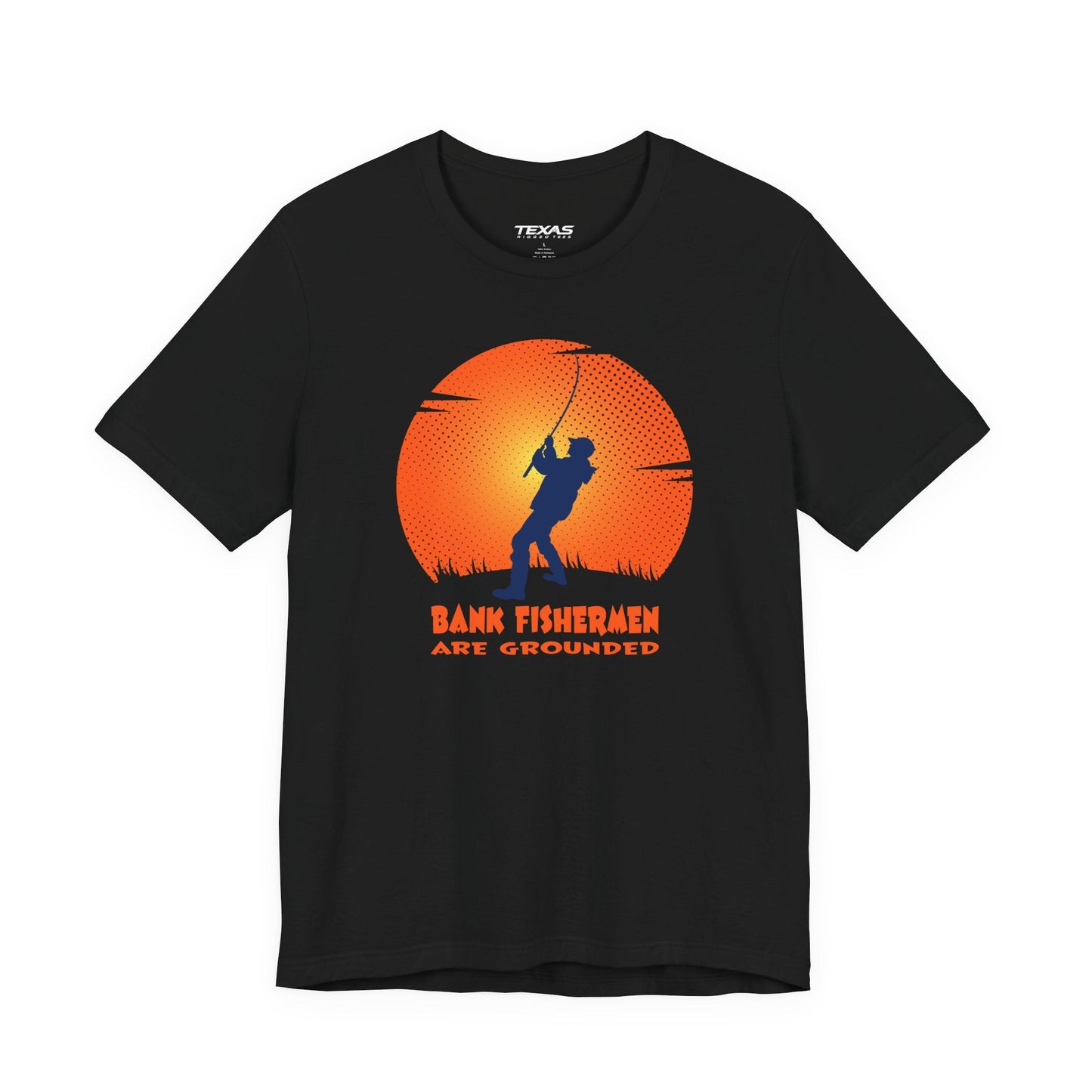 Texas Rigged Tees Bank Fishermen Are Grounded — Unisex Cotton Tee