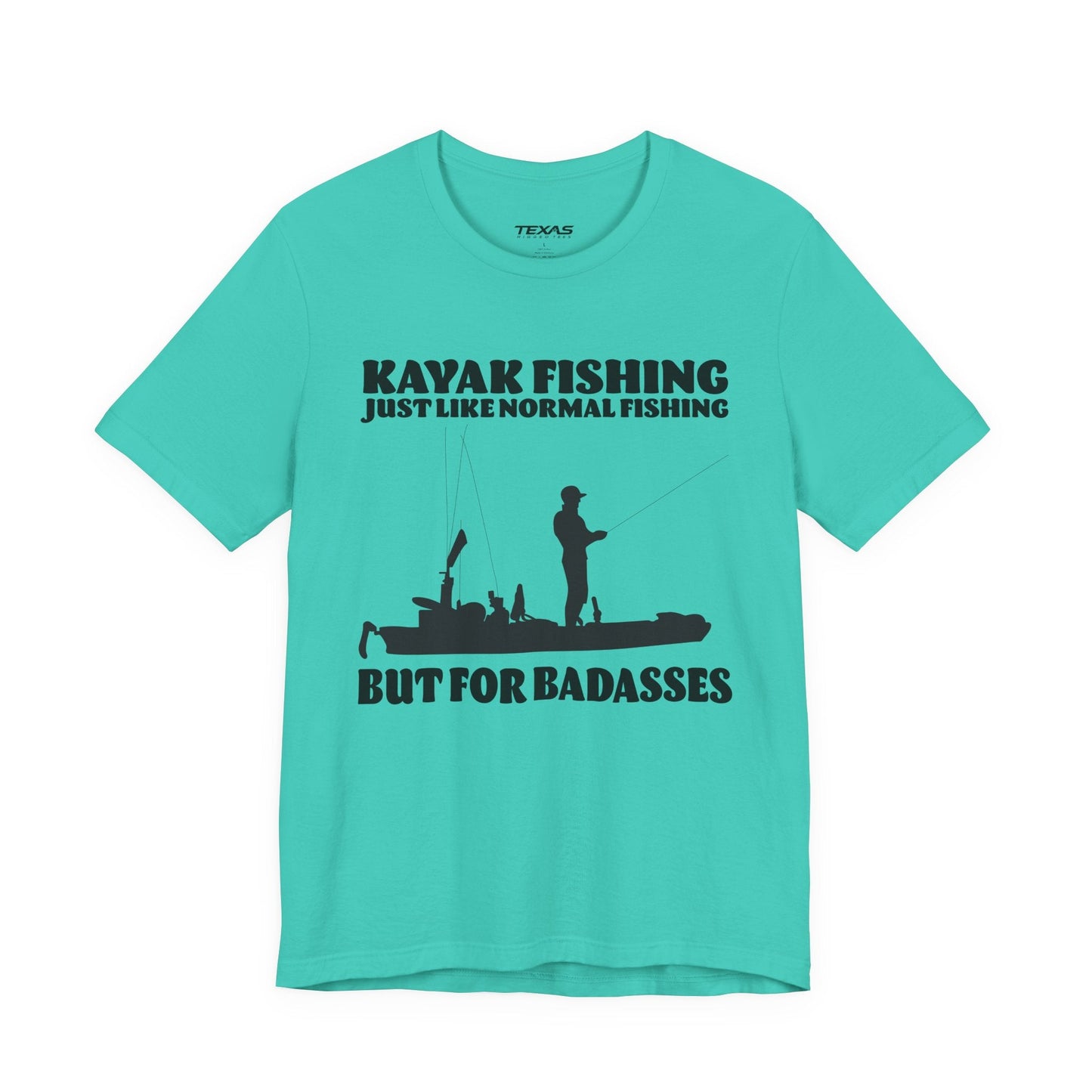 Texas Rigged Tees Kayak Fishing – Just Like Normal Fishing But for Badasses — Unisex Cotton Tee