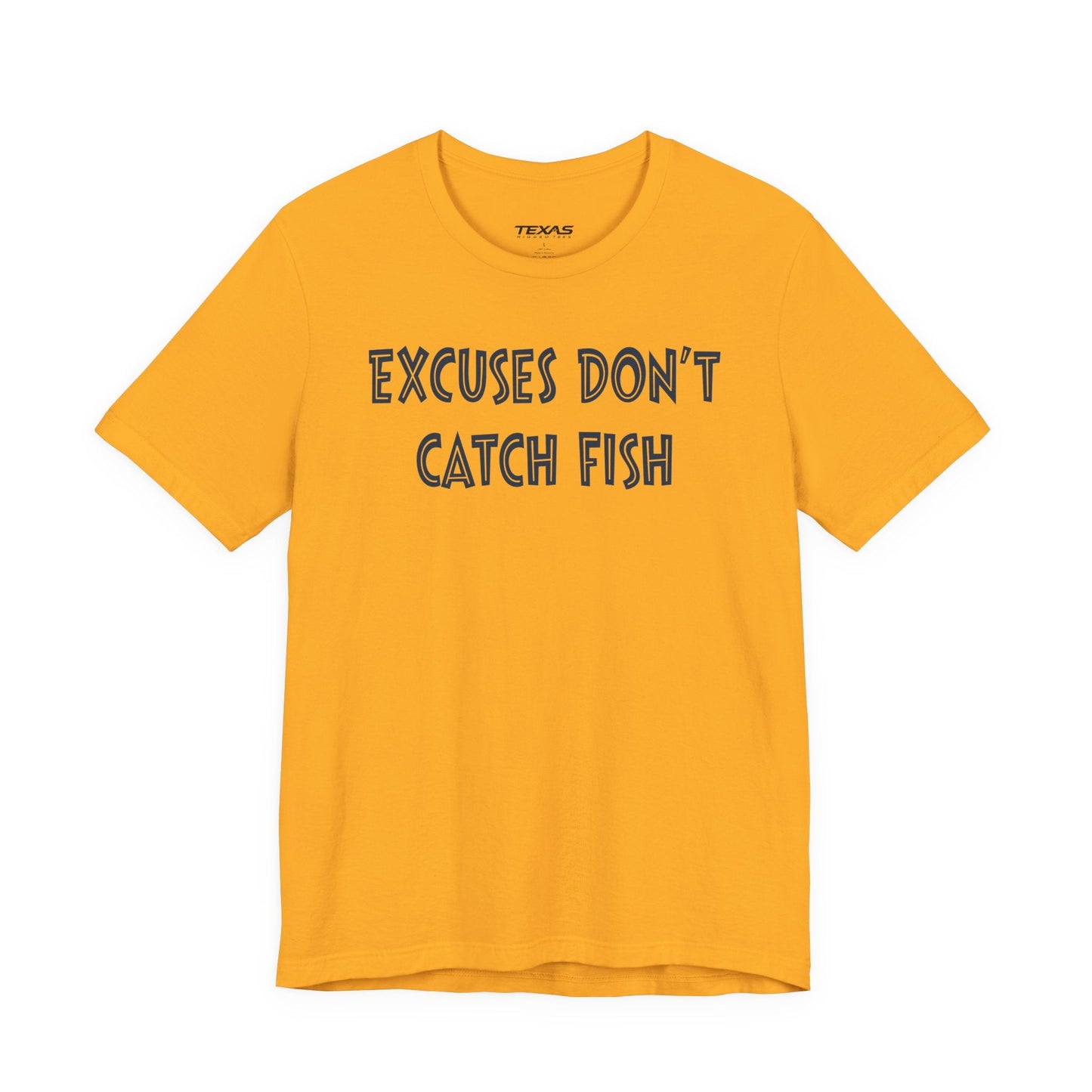 Texas Rigged Tees Excuses Do Not Catch Fish — Unisex Cotton Tee