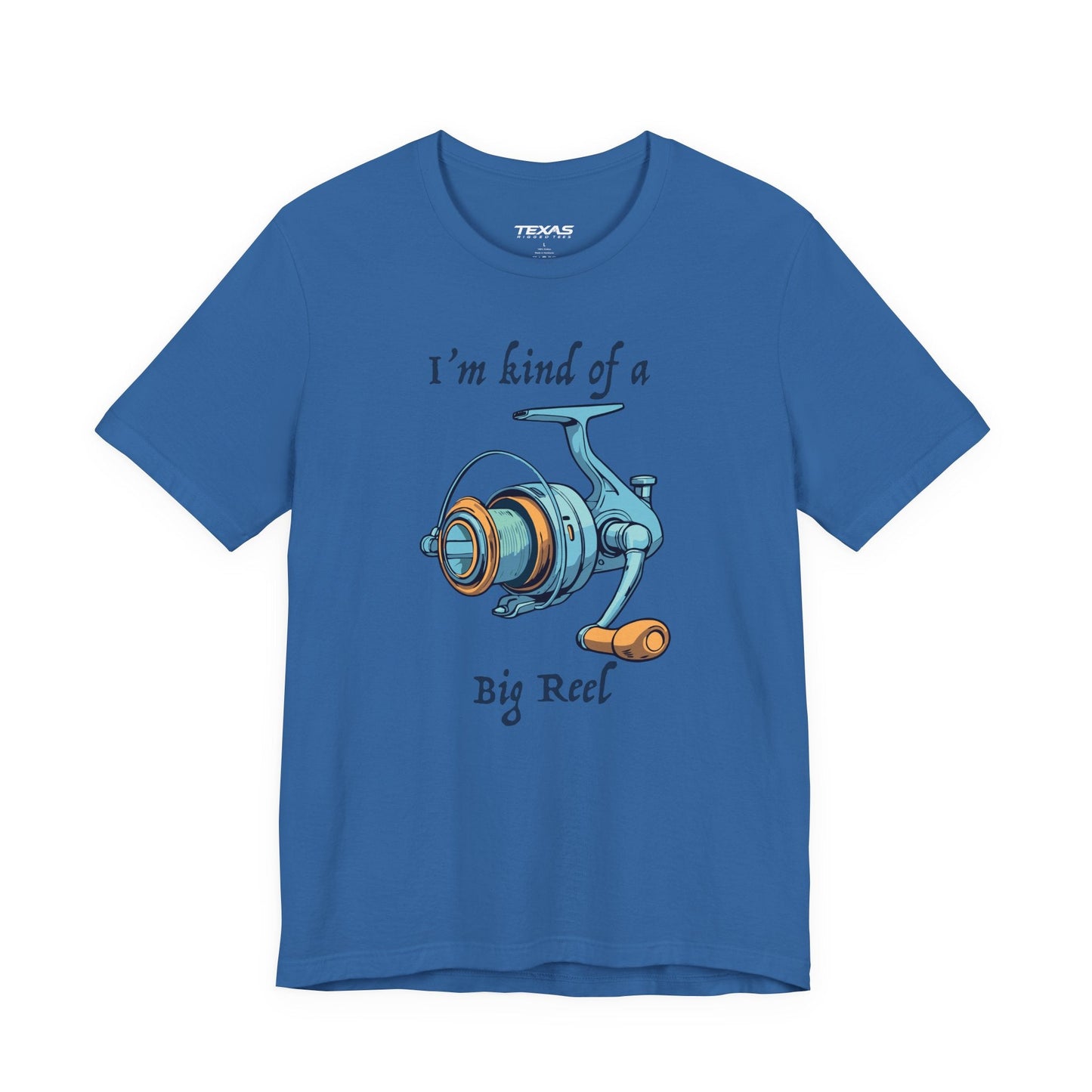 Texas Rigged Tees I’m Kind of a Big Reel — Unisex Cotton Tee