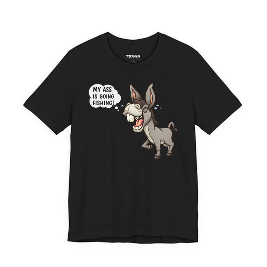 Texas Rigged Tees My Ass Is Going Fishing — Unisex Cotton Tee