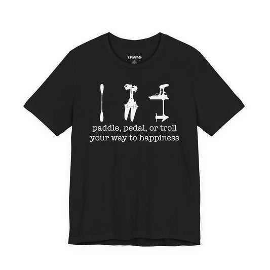 Texas Rigged Tees Paddle, Pedal, or Troll Your Way to Happiness — Unisex Cotton Tee