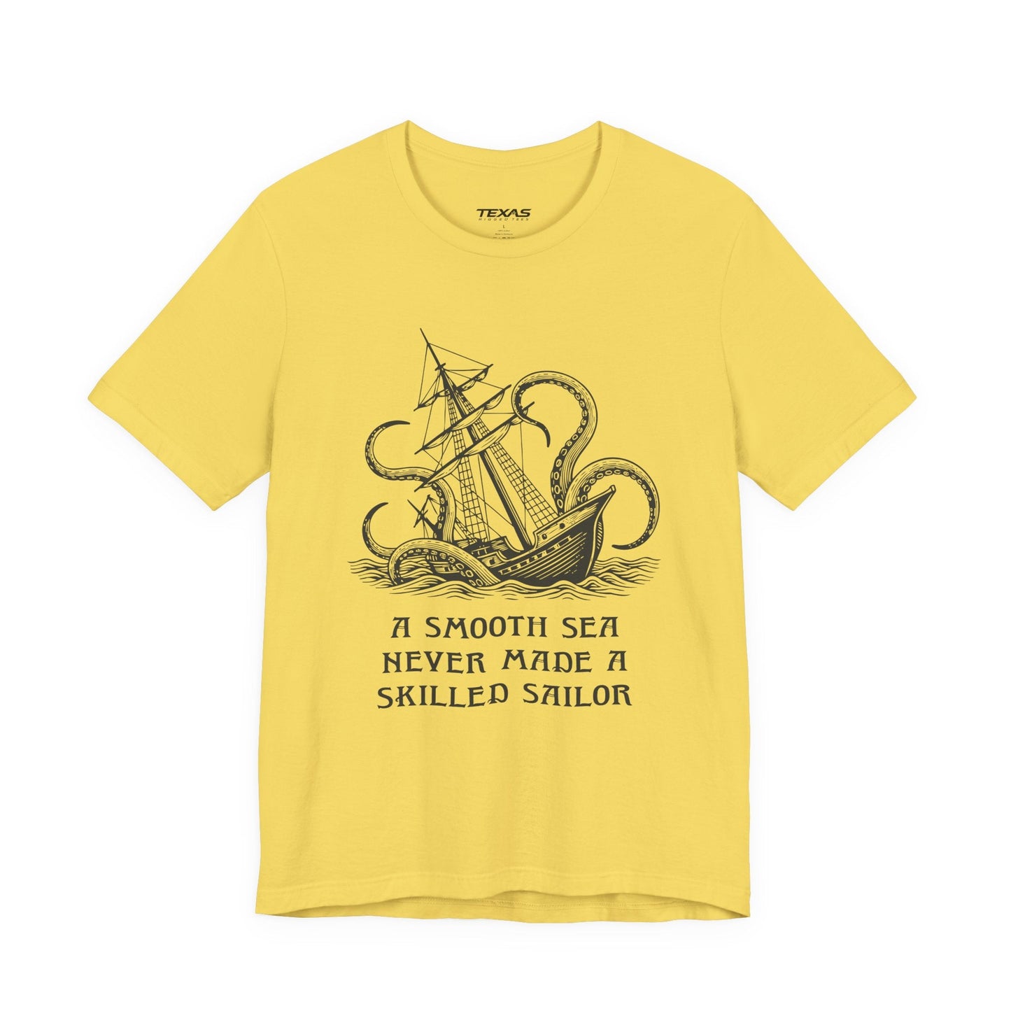 Texas Rigged Tees A smooth sea never made a skilled sailor — Unisex Cotton Tee