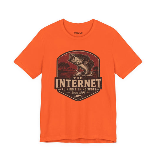 Texas Rigged Tees The Internet: Ruining Fishing Spots Since 1998 — Unisex Cotton Tee