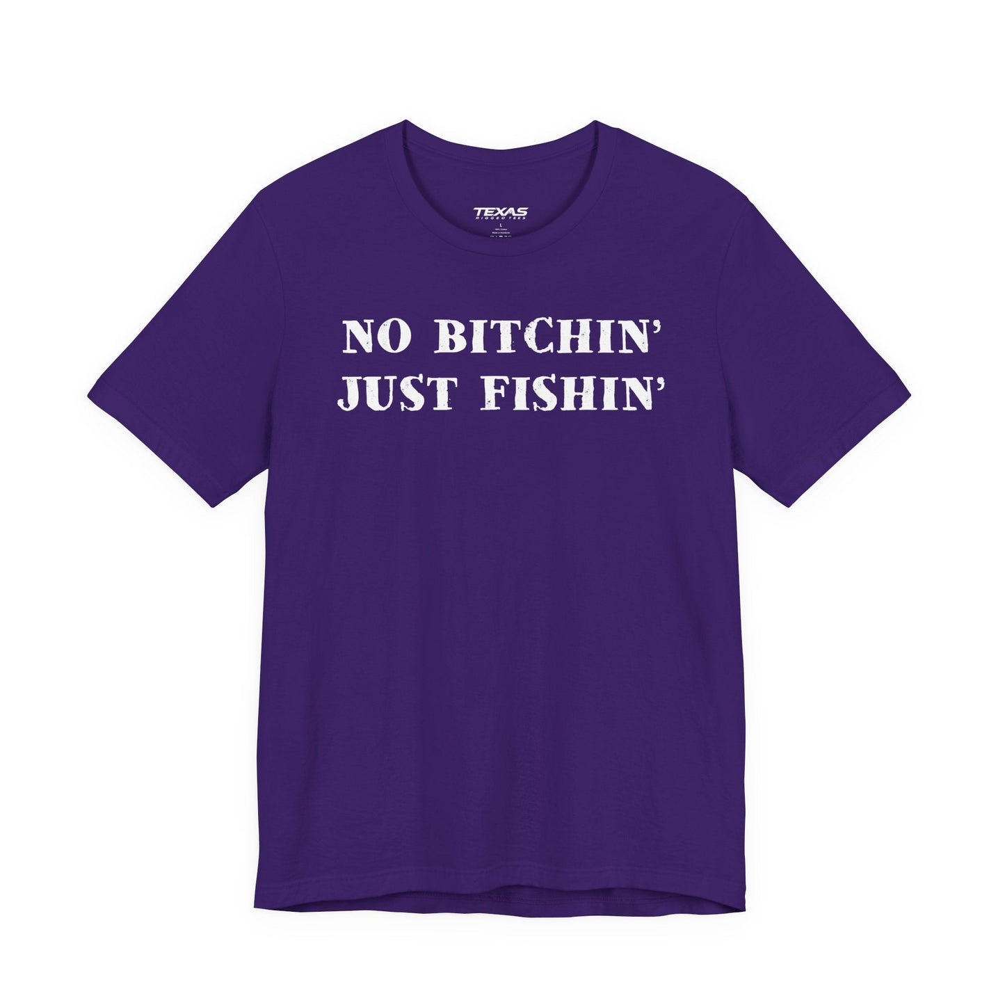 Texas Rigged Tees No Bitchin’, Just Fishin’ — Unisex Cotton Tee