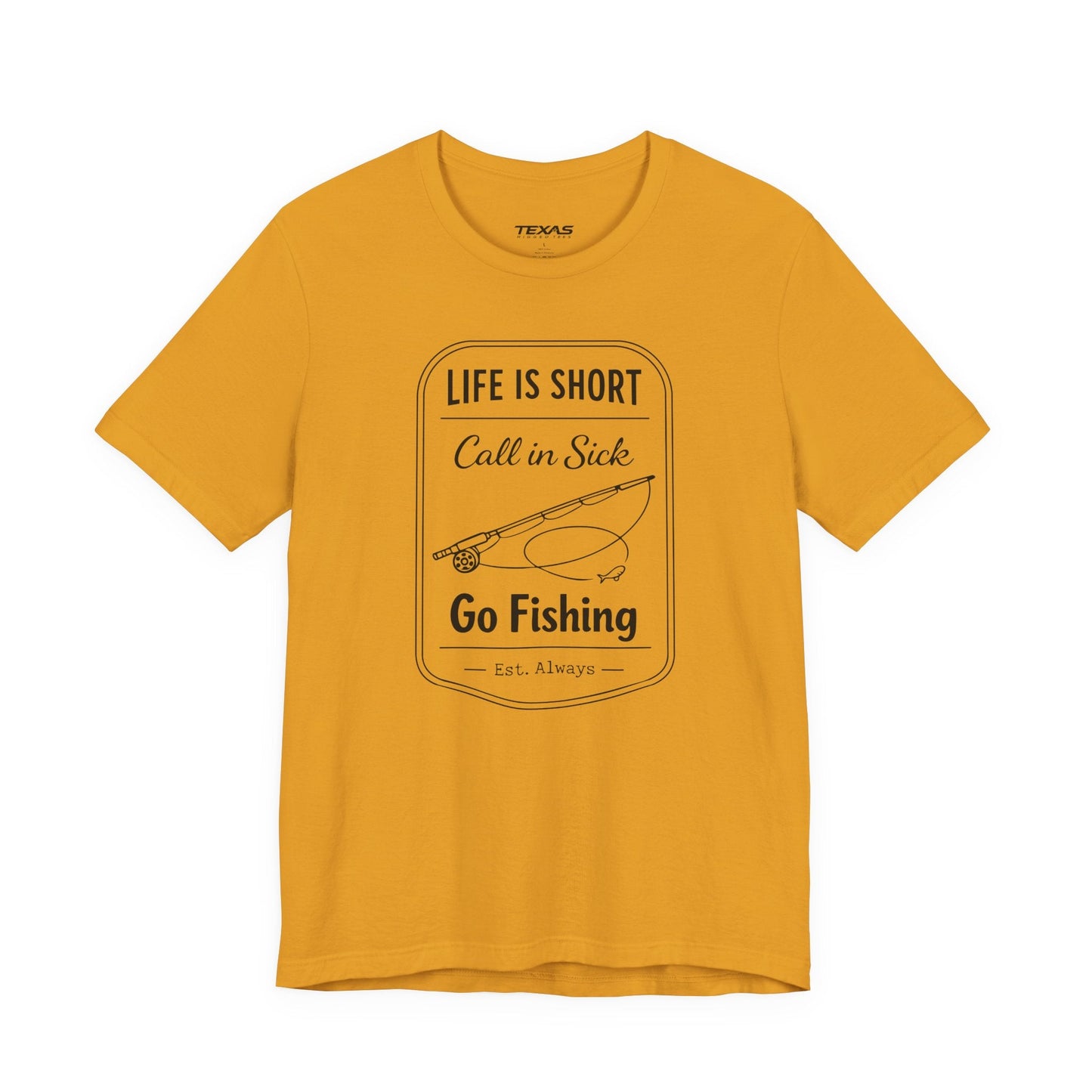 Texas Rigged Tees Life Is Short. Call In Sick. Go Fishing. — Unisex Cotton Tee