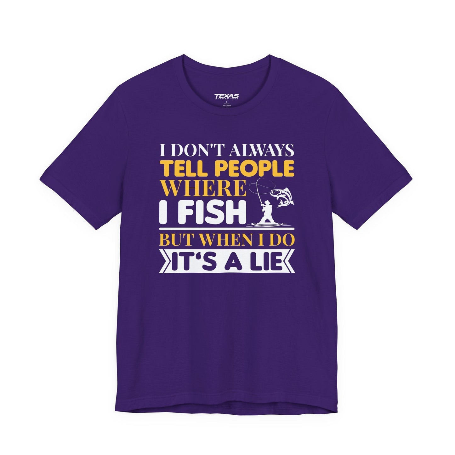 Texas Rigged Tees I Don’t Always Tell People Where I Fish — Unisex Cotton Tee