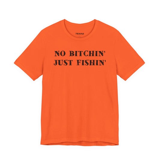 Texas Rigged Tees No Bitchin’, Just Fishin’ — Unisex Cotton Tee