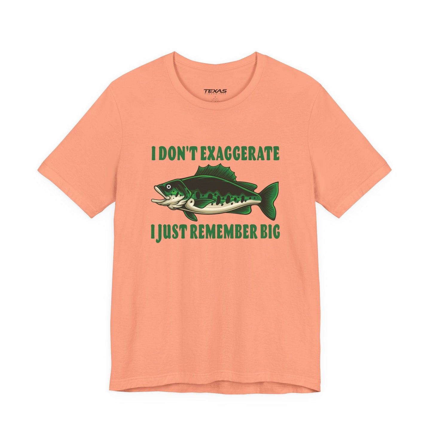 Texas Rigged Tees I Don’t Exaggerate, I Just Remember Big — Unisex Cotton Tee