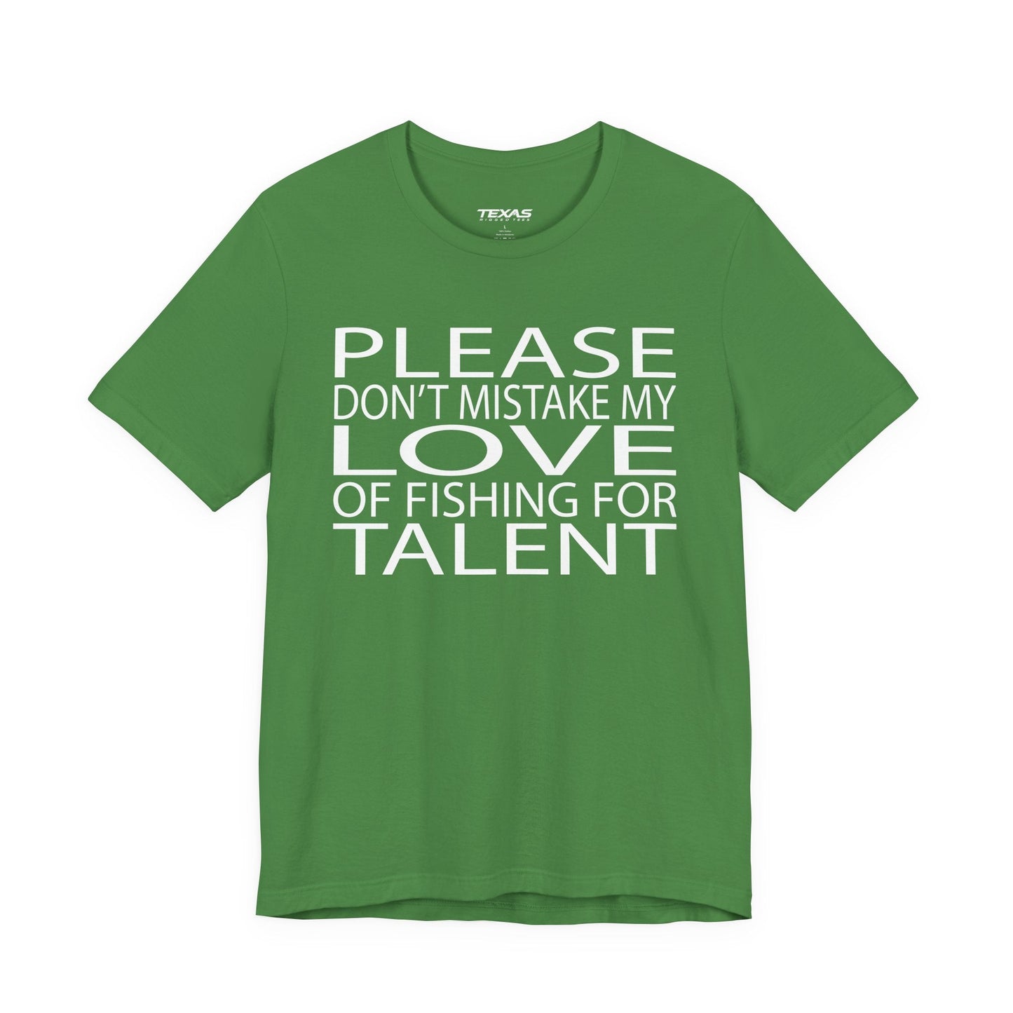 Texas Rigged Tees Please don’t mistake my love of fishing for talent — Unisex Cotton Tee