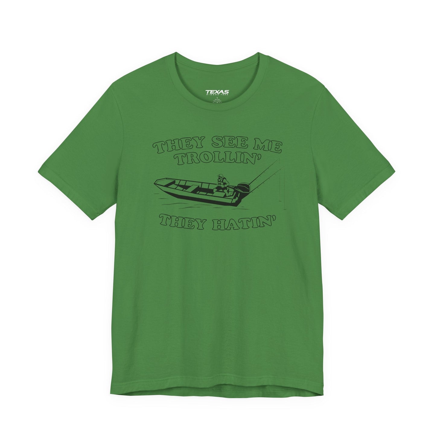 Texas Rigged Tees They See Me Trollin’, They Hatin’ — Unisex Cotton Tee
