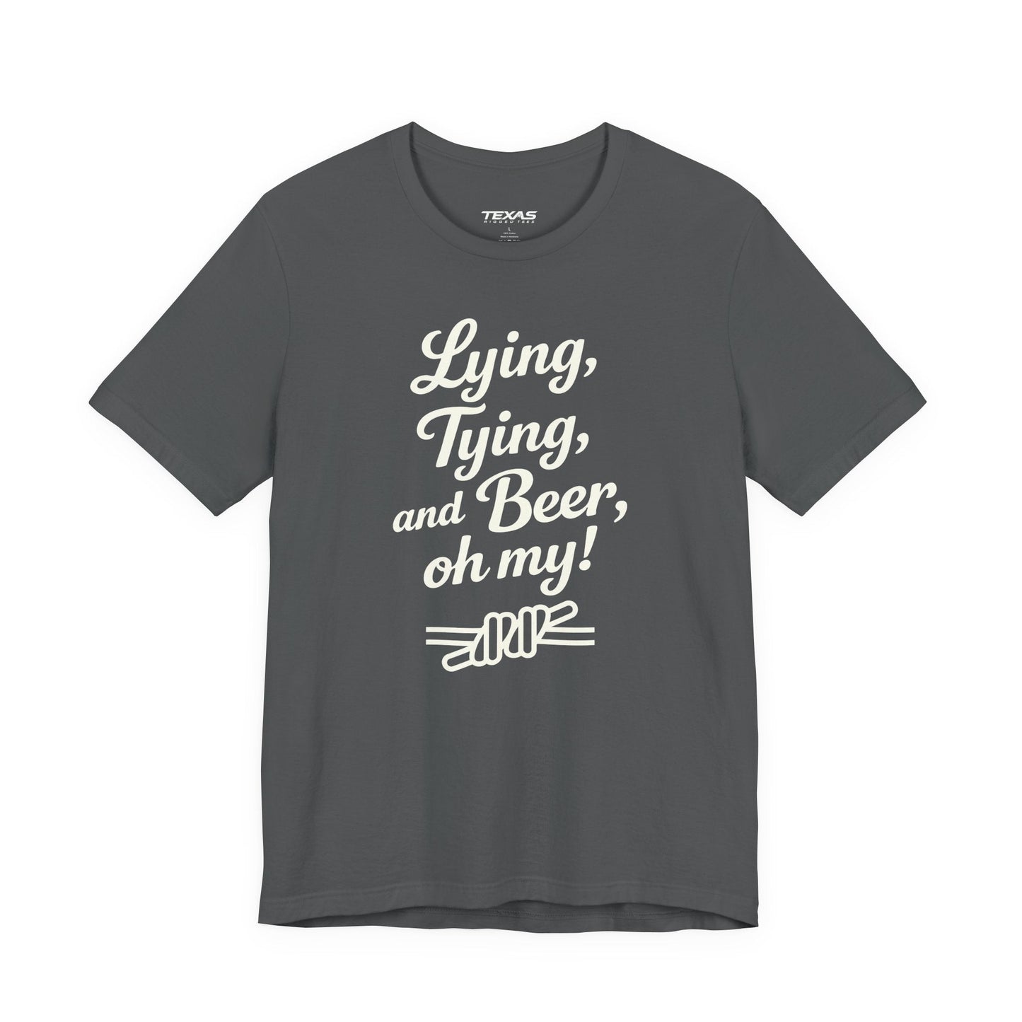 Texas Rigged Tees Lying, Tying, and Beer, Oh My! — Unisex Cotton Tee