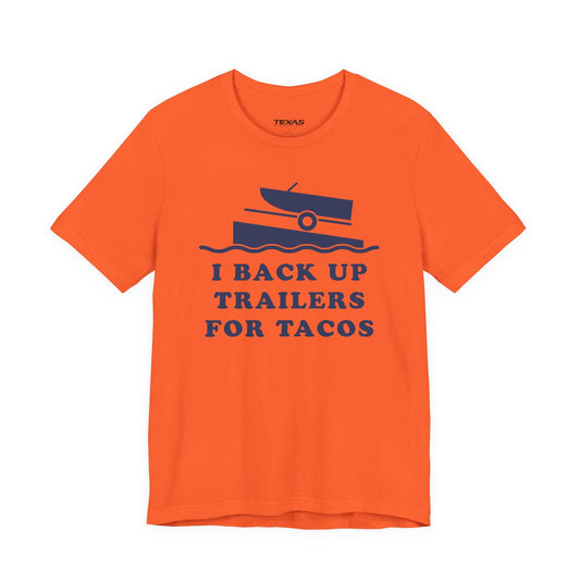 Texas Rigged Tees I Back Up Trailers for Tacos — Unisex Cotton Tee