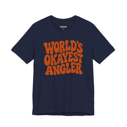 Texas Rigged Tees World's Okayest Angler — Unisex Cotton Tee
