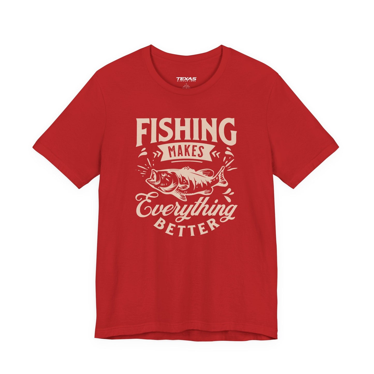 Texas Rigged Tees Fishing Makes Everything Better — Unisex Cotton Tee