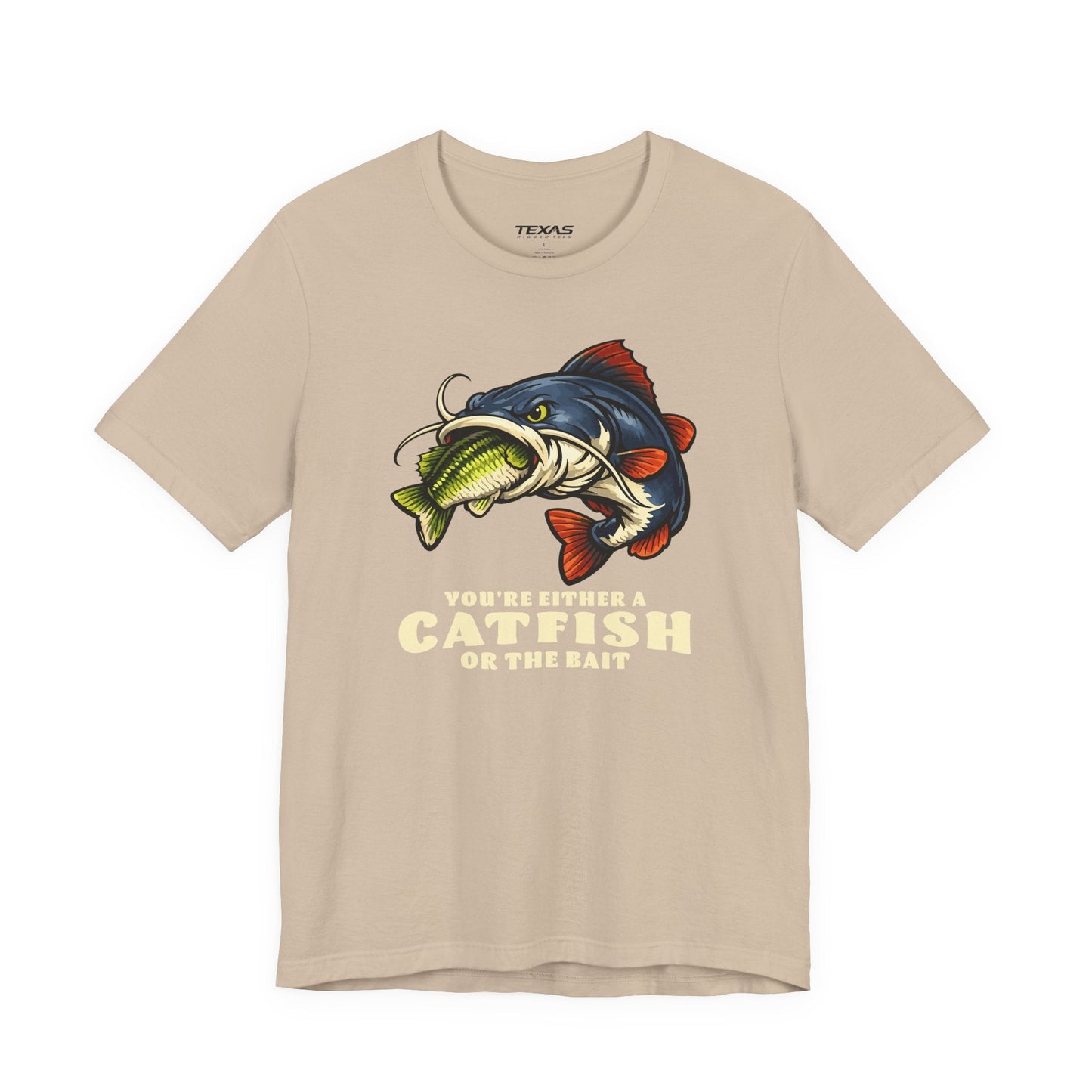 Texas Rigged Tees You’re Either a Catfish or the Bait — Unisex Cotton Tee
