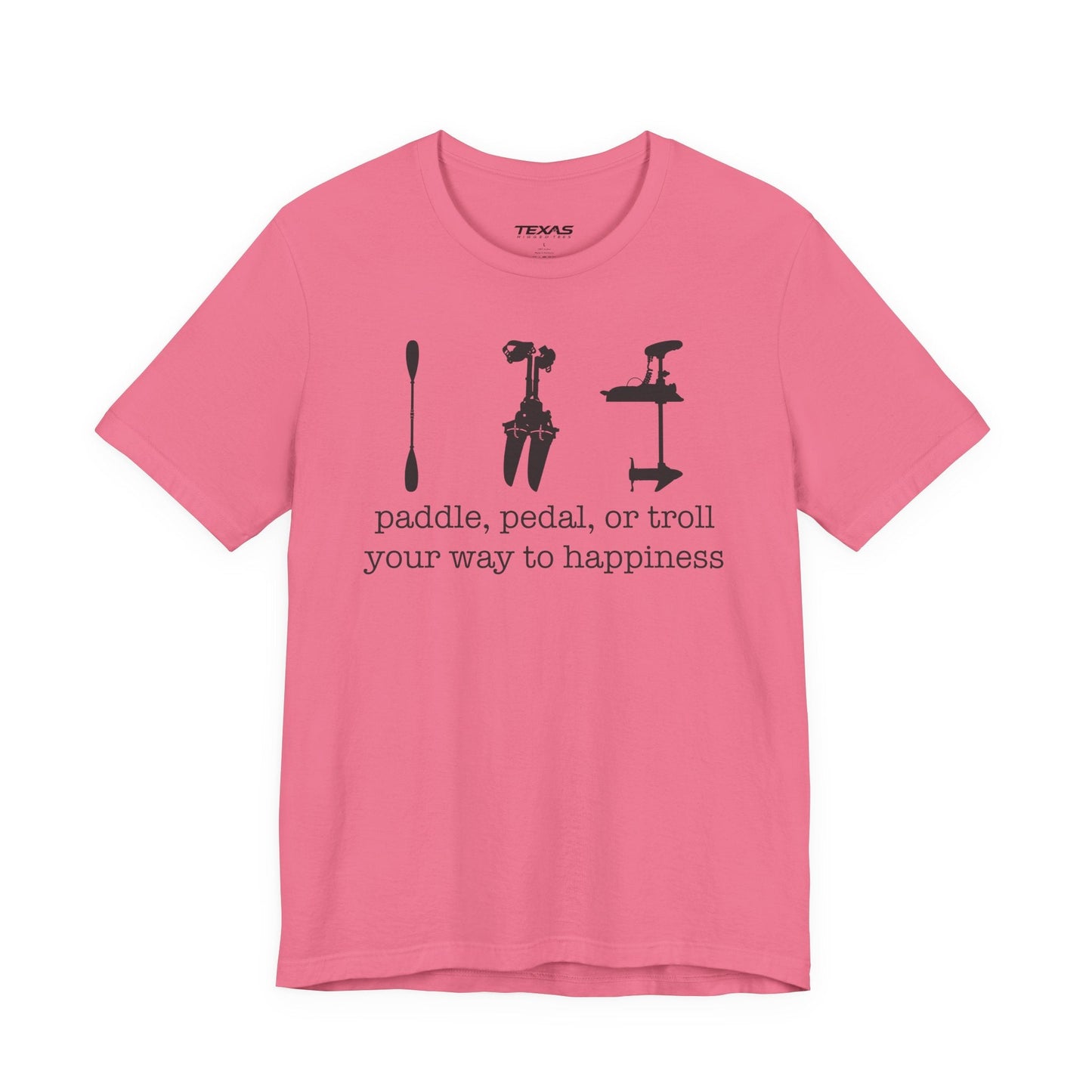 Texas Rigged Tees Paddle, Pedal, or Troll Your Way to Happiness — Unisex Cotton Tee