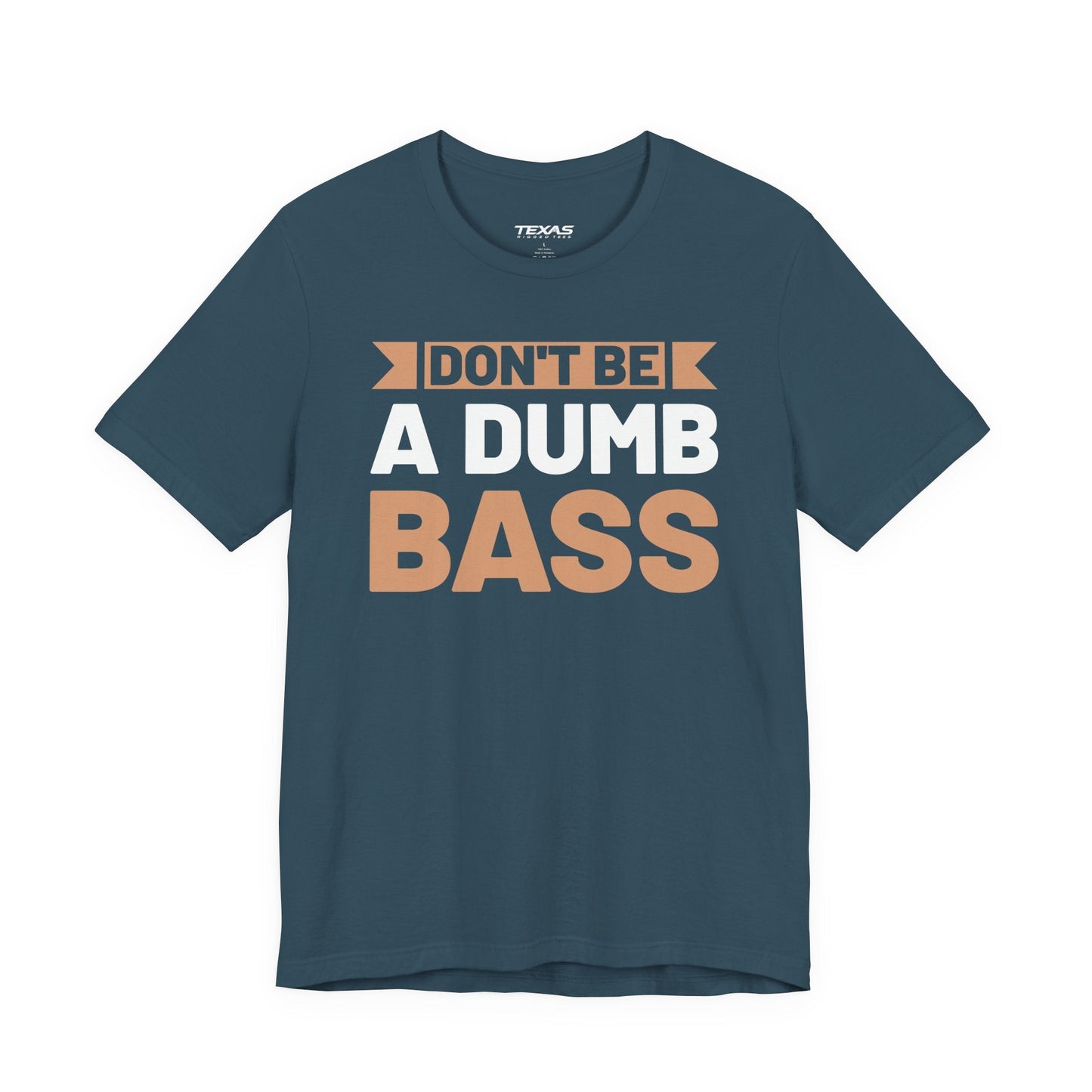 Texas Rigged Tees Don’t Be a Dumb Bass — Unisex Cotton Tee