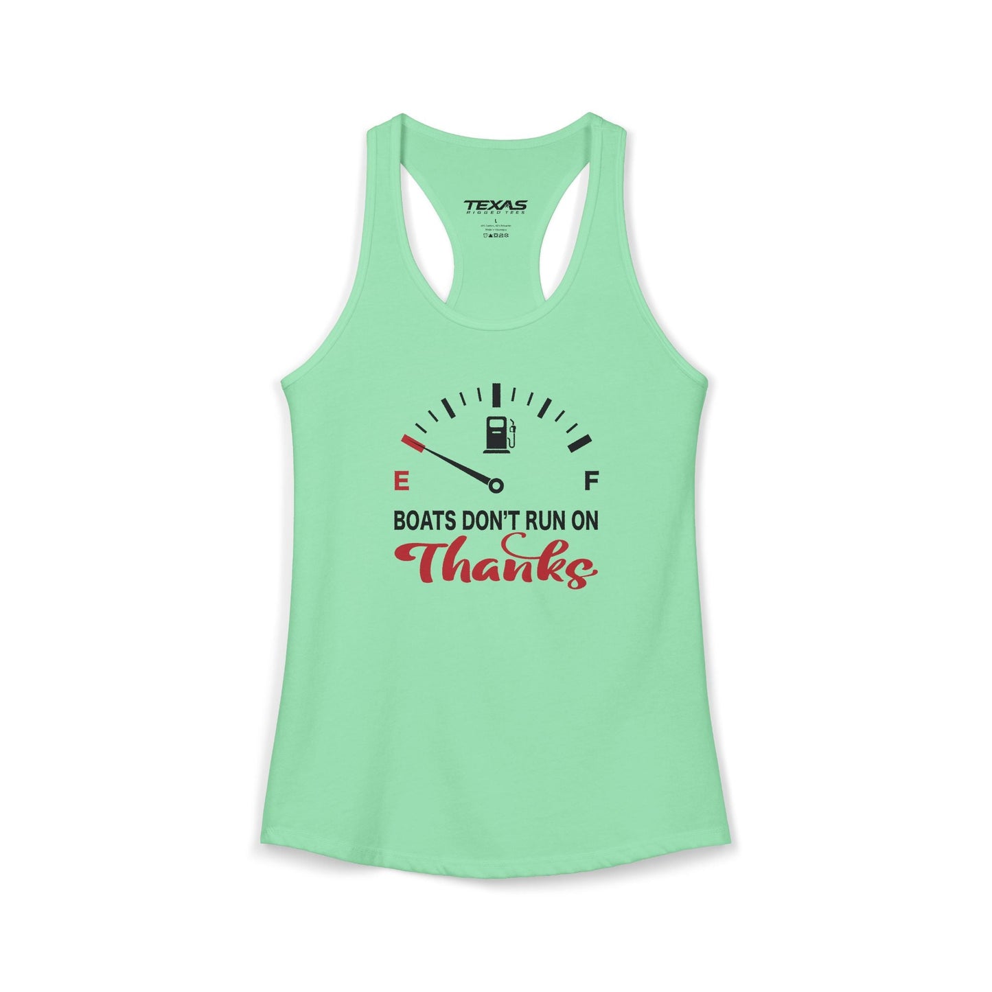 Texas Rigged Tees Boats Don’t Run on Thanks — Women’s Racerback Tank