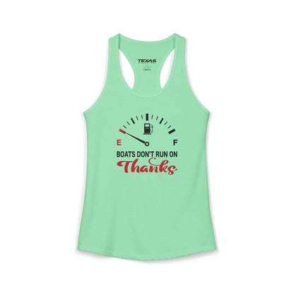 Texas Rigged Tees Boats Don’t Run on Thanks — Women’s Racerback Tank