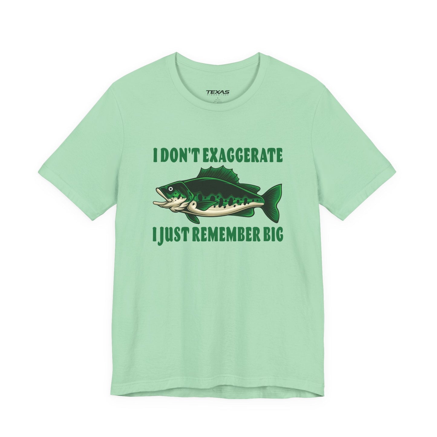 Texas Rigged Tees I Don’t Exaggerate, I Just Remember Big — Unisex Cotton Tee